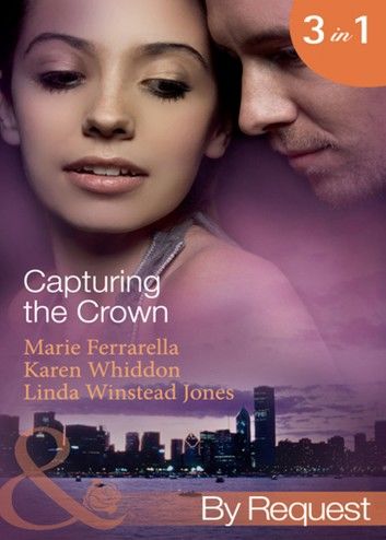 Capturing The Crown: The Heart of a Ruler (Capturing the Crown) / The Princess\