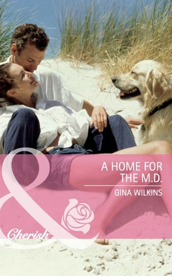 A Home For The M.d. (Doctors in the Family, Book 2) (Mills & Boon Cherish)