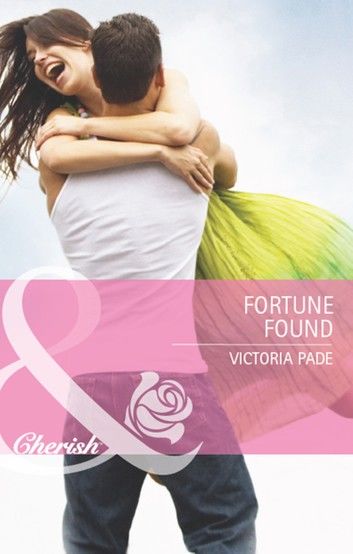 Fortune Found (Mills & Boon Cherish) (The Fortunes of Texas: Lost...and Found, Book 6)