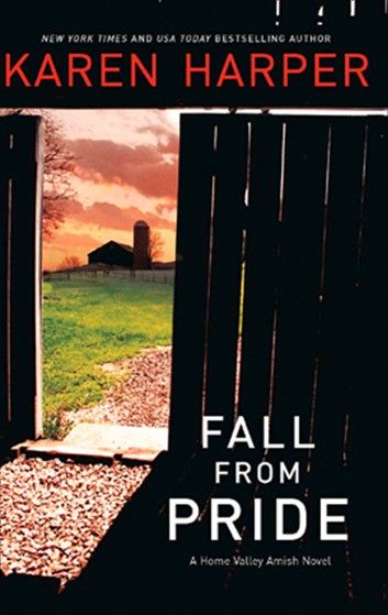 Fall From Pride (A Home Valley Amish Novel, Book 1)