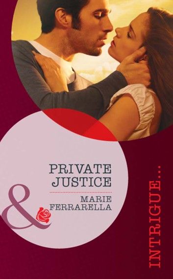 Private Justice (The Kelley Legacy, Book 1) (Mills & Boon Intrigue)