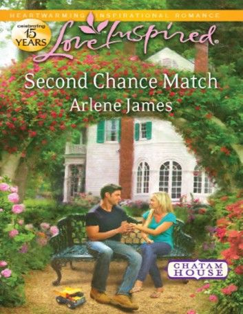 Second Chance Match (Chatam House, Book 5) (Mills & Boon Love Inspired)