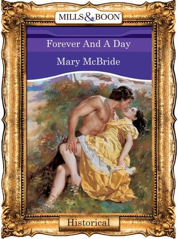 Forever And A Day (Mills & Boon Vintage 90s Modern)