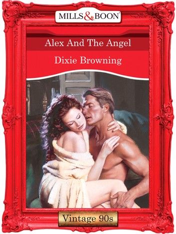 Alex And The Angel (Mills & Boon Vintage Desire)