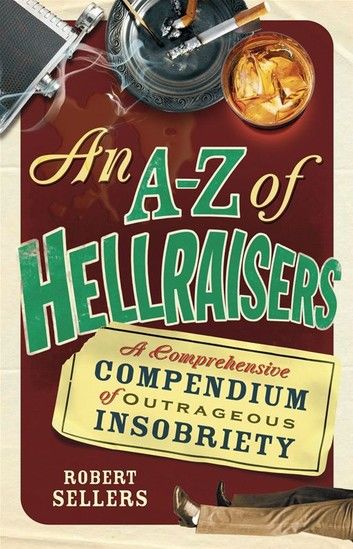 An A-Z of Hellraisers