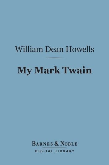 My Mark Twain (Barnes & Noble Digital Library)