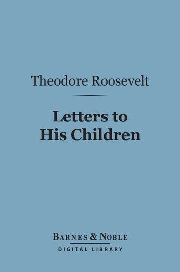 Letters to His Children (Barnes & Noble Digital Library)