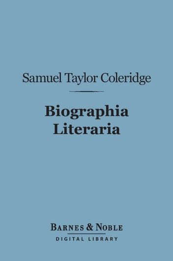 Biographia Literaria (Barnes & Noble Digital Library)