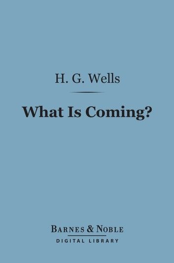 What is Coming? (Barnes & Noble Digital Library)