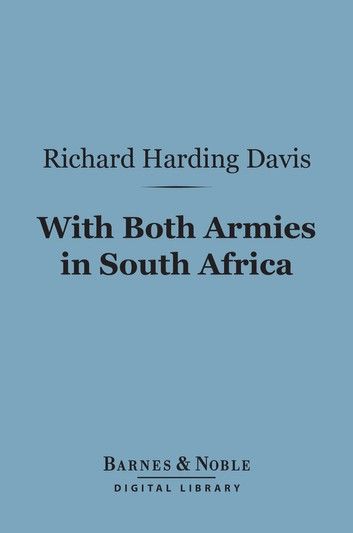With Both Armies in South Africa (Barnes & Noble Digital Library)