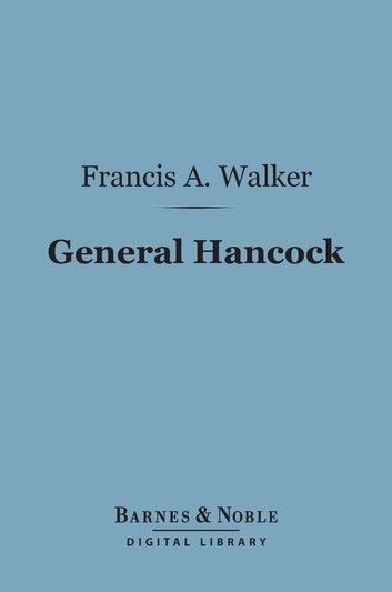 General Hancock (Barnes & Noble Digital Library)