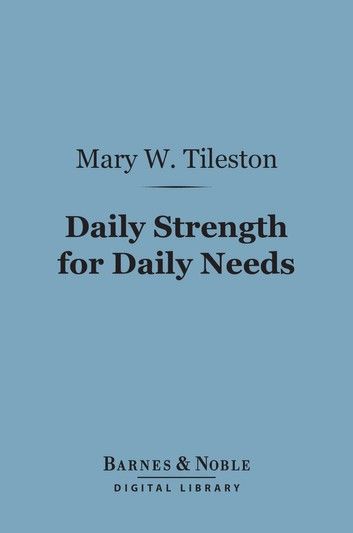 Daily Strength for Daily Needs (Barnes & Noble Digital Library)