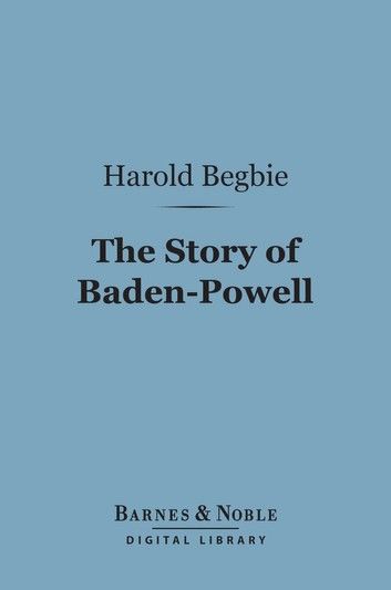 The Story of Baden-Powell (Barnes & Noble Digital Library)