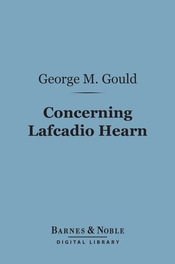 Concerning Lafcadio Hearn (Barnes & Noble Digital Library)