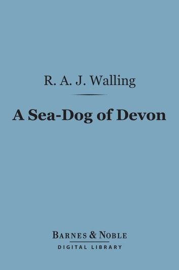 A Sea-Dog of Devon (Barnes & Noble Digital Library)