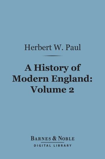 A History of Modern England, Volume 2 (Barnes & Noble Digital Library)