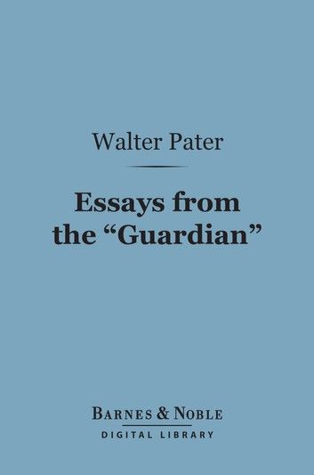 Essays from the Guardian (Barnes & Noble Digital Library)