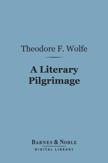 A Literary Pilgrimage (Barnes & Noble Digital Library)