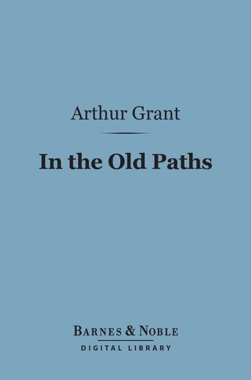 In the Old Paths (Barnes & Noble Digital Library)