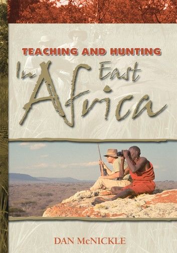 Teaching and Hunting in East Africa