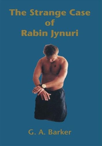 The Strange Case of Rabin Jynuri