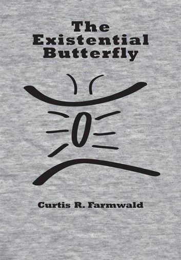 The Existential Butterfly