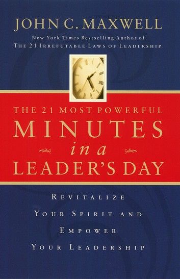 The 21 Most Powerful Minutes in a Leader\