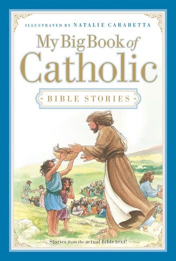 My Big Book of Catholic Bible Stories