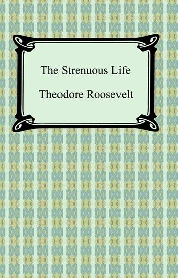 The Strenuous Life