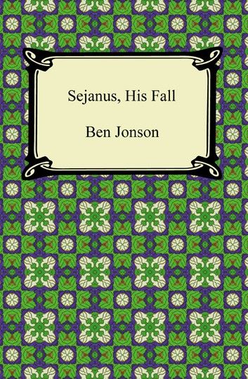 Sejanus, His Fall