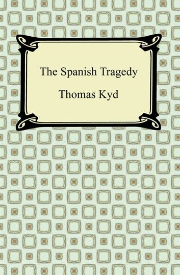 The Spanish Tragedy