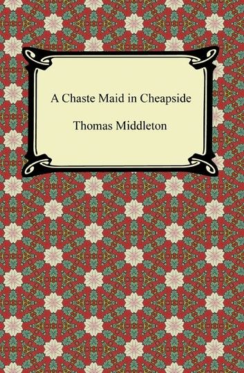 A Chaste Maid in Cheapside