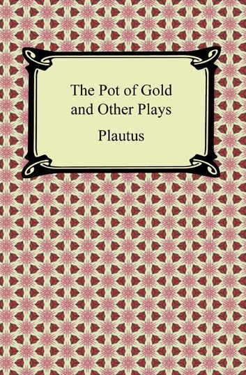 The Pot of Gold and Other Plays