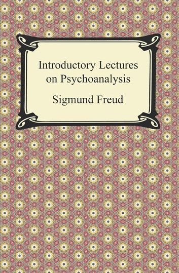 Introductory Lectures on Psychoanalysis