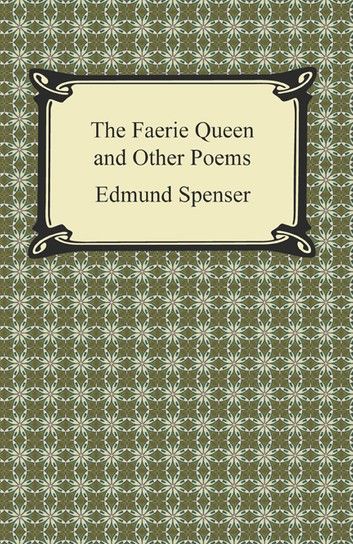 The Faerie Queen and Other Poems