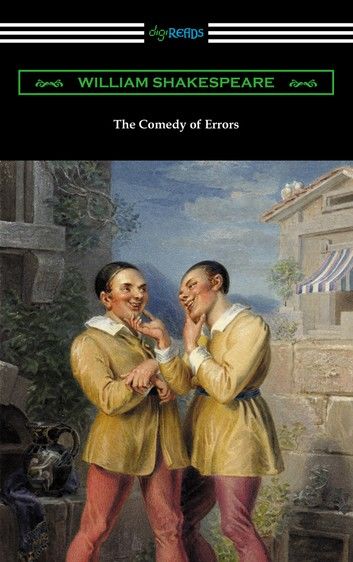 The Comedy of Errors (Annotated by Henry N. Hudson with an Introduction by Charles Harold Herford)