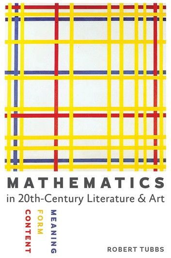 Mathematics in Twentieth-Century Literature & Art