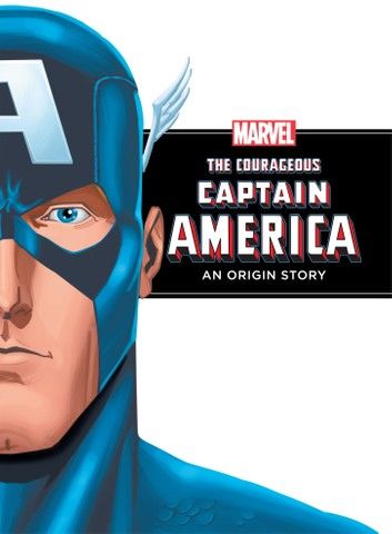 The Courageous Captain America: An Origin Story