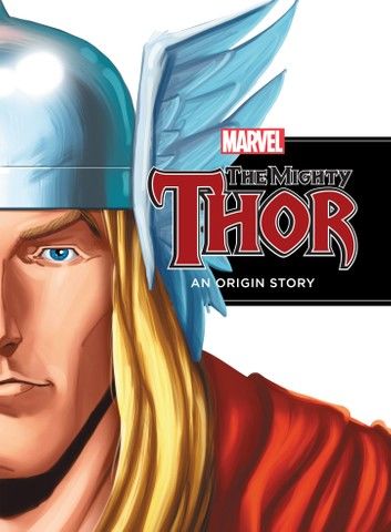 The Mighty Thor: An Origin Story