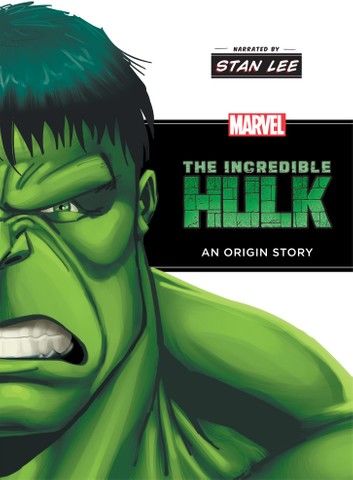The Incredible Hulk: An Origin Story Narrated by Stan Lee