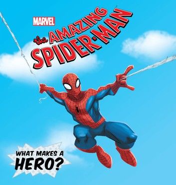 Amazing Spider-Man, The: What Makes a Hero?
