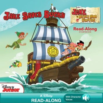 Jake and the Never Land Pirates Read-Along Storybook: Jake Saves Bucky