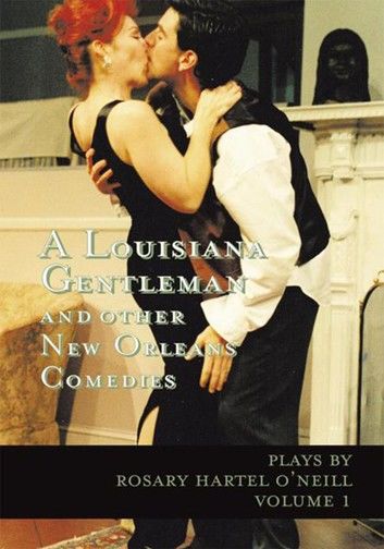 A Louisiana Gentleman and Other New Orleans Comedies