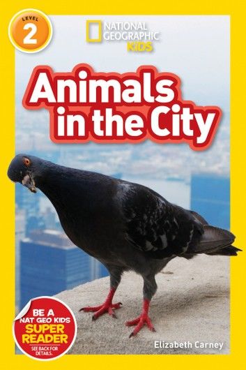 National Geographic Readers: Animals in the City (L2)