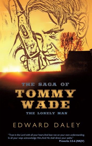 The Saga of Tommy Wade