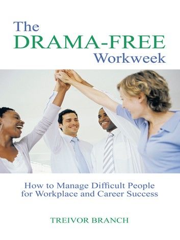 The Drama-Free Workweek