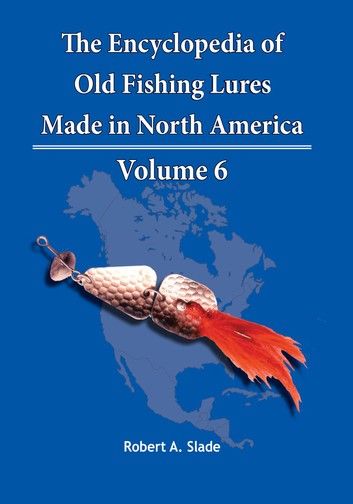 The Encyclopedia of Old Fishing Lures