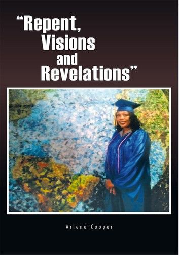 Repent, Visions and Revelations