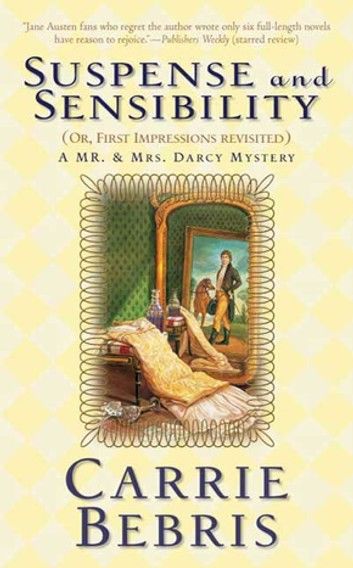 Suspense and Sensibility or, First Impressions Revisited