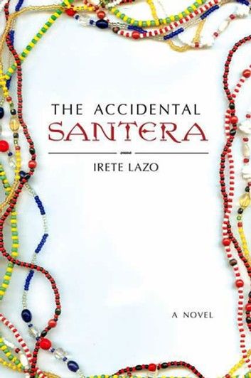 The Accidental Santera